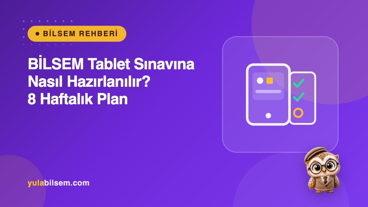 BİLSEM tablet sınavına hazırlık rehberi kapak görseli — 8 haftalık çalışma planı, Yula BİLSEM Rehberi
